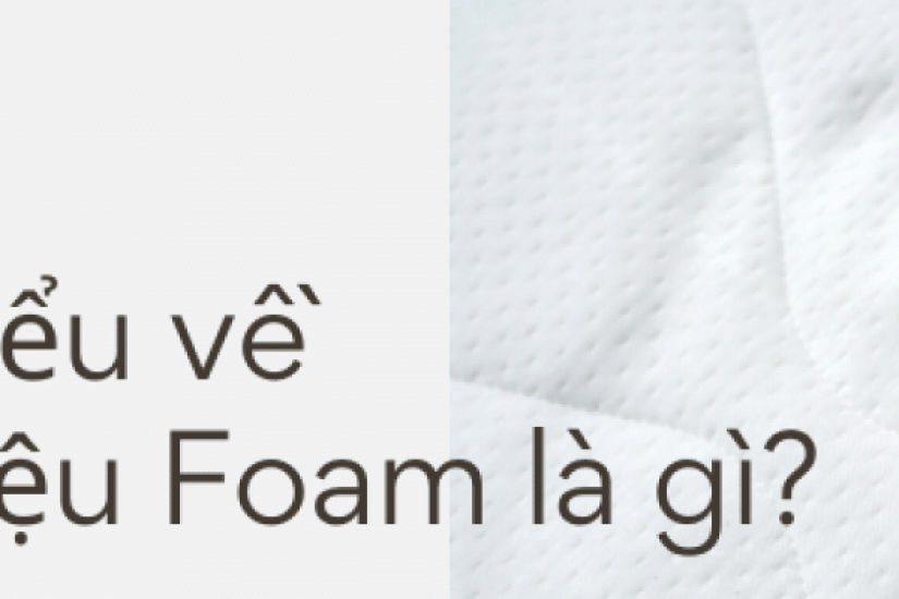 Tìm hiểu: foam là gì? Đặc điểm và ứng dụng của chất liệu này