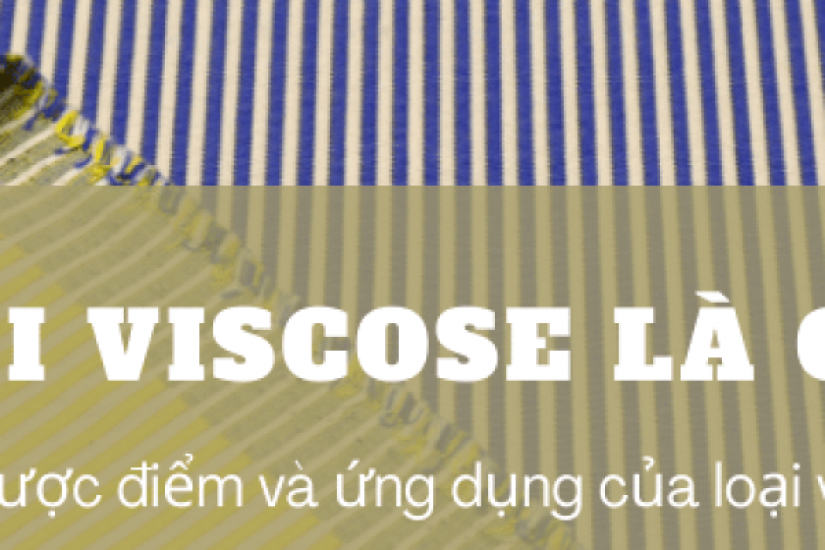 Vải viscose là gì? Ưu, nhược điểm và ứng dụng của loại vải này