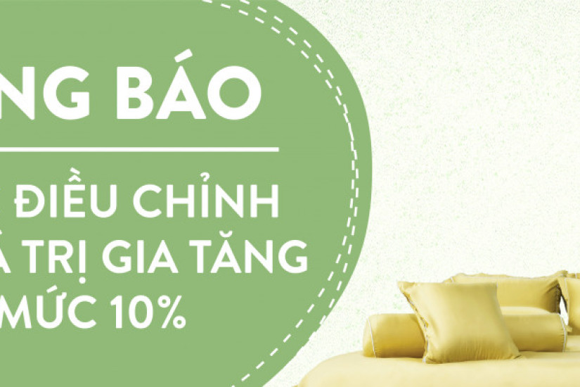 ĐIỀU CHỈNH THUẾ GIÁ TRỊ GIA TĂNG TRÊN GIÁ BÁN SẢN PHẨM VỀ MỨC 10%